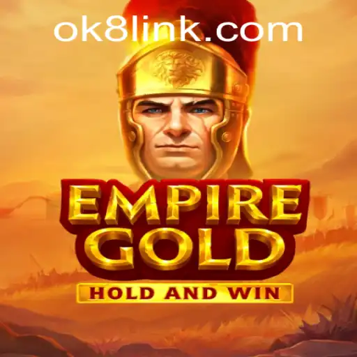 EmpireGold: A Strategic Adventure in the World of OK8.COM