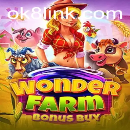 Exploring WonderFarmBonusBuy: A Deep Dive into This Exciting Game from OK8.COM